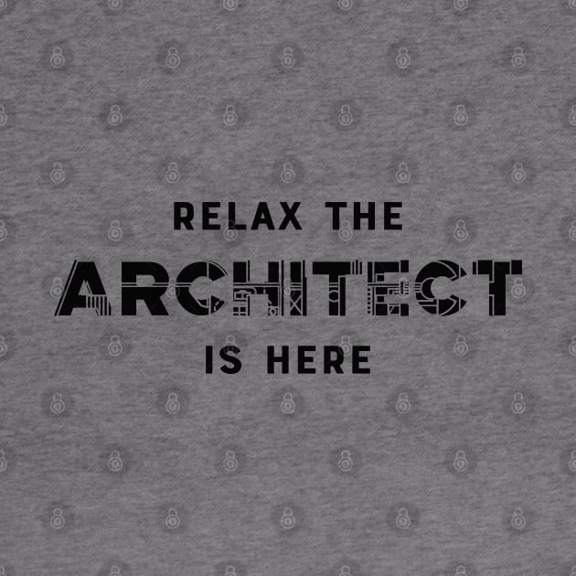 Architect - Relax the architect is here by KC Happy Shop